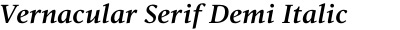 Vernacular Serif Demi Italic